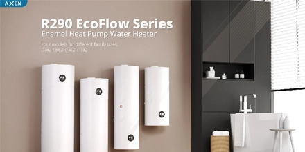 Introducing the AXEN R290 EcoFlow Series Enamel Heat Pump Water Heater: Revolutionizing Household Hot Water Systems