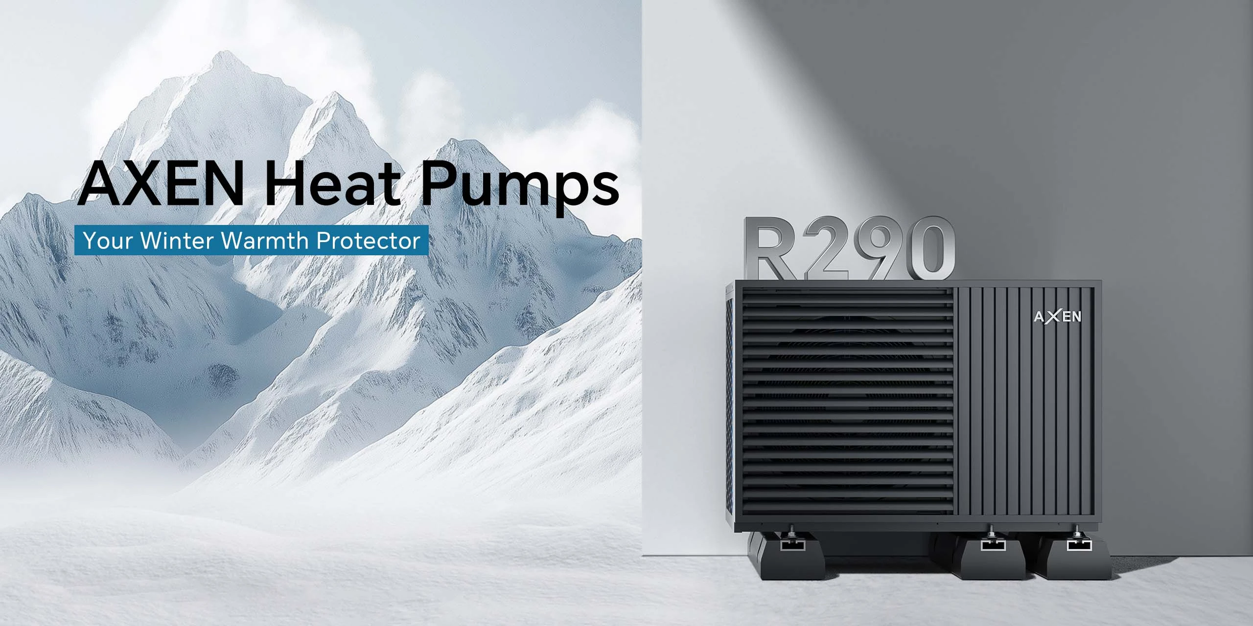 AXEN Heat Pumps — Your Winter Warmth Protector