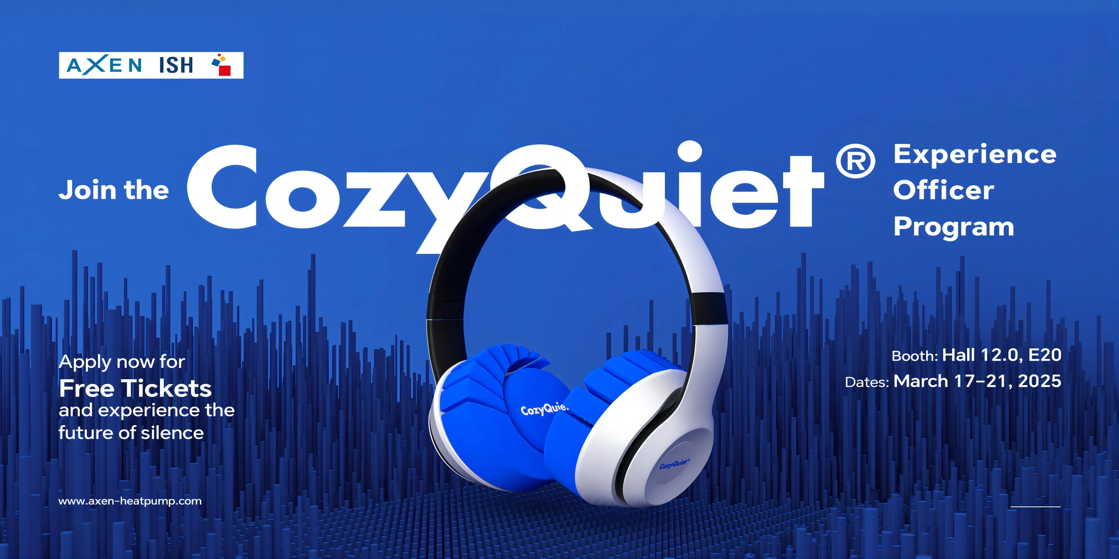 Be Our CozyQuiet® Experience Officer at ISH 2025!